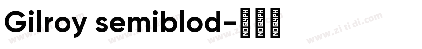 Gilroy semiblod字体转换